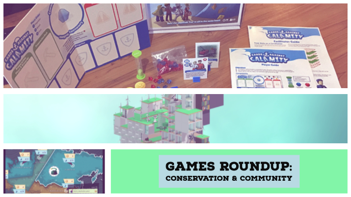 Games Round Up: Conservation & Community